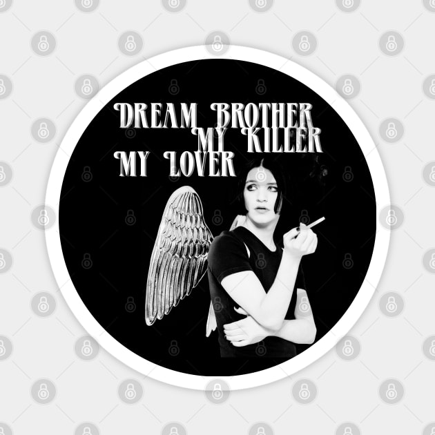 "Dream Brother" Placebo Brian Molko dark Magnet by mitzi.dupree